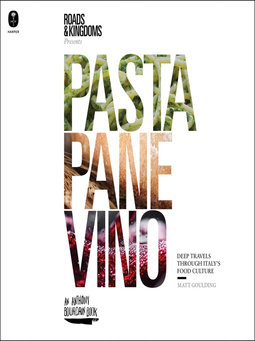 Title details for Pasta, Pane, Vino by Matt Goulding - Available